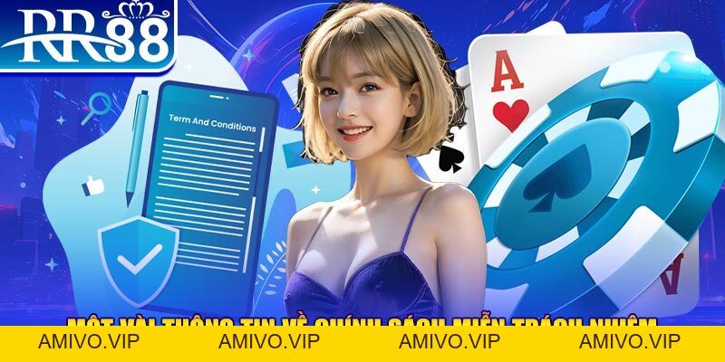 Miễn Trách Nhiệm - Tìm Hiểu Chính Sách Do RR88 Quy Định