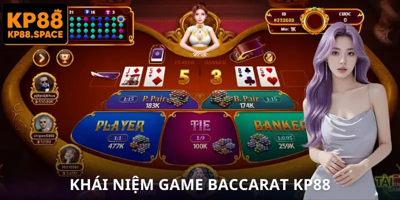 Baccarat KP88 - Cách Chơi Chuẩn Để Bạn Vào Tiền Tự Tin Hơn