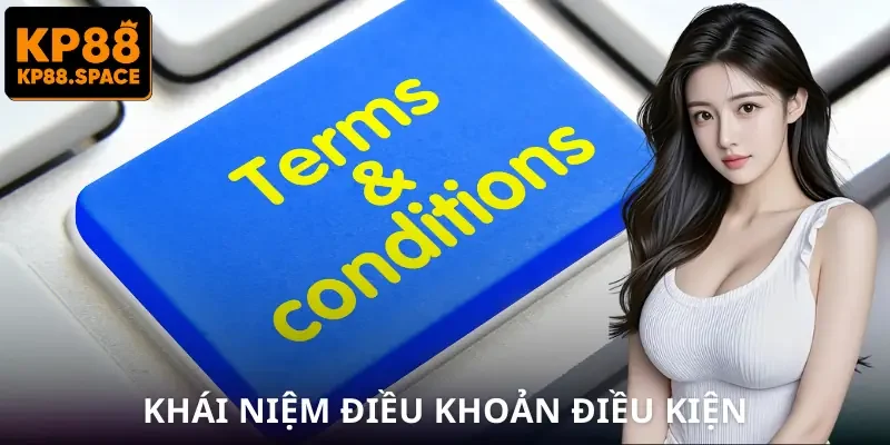 Điều Khoản Điều Kiện KP88 | Đọc Để Không Chơi Sai Luật