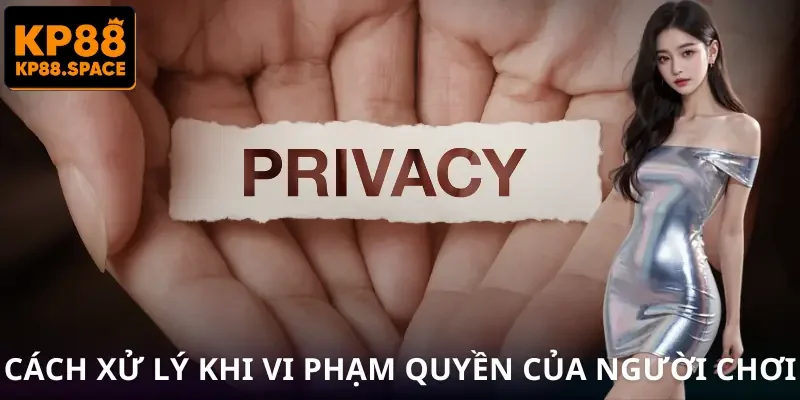 Quyền Riêng Tư KP88 - Sự Thật Phía Sau Lớp Bảo Mật Hội Viên