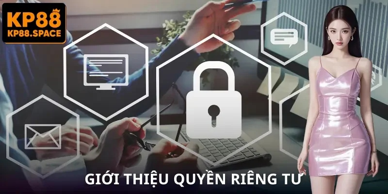 Quyền Riêng Tư KP88 - Sự Thật Phía Sau Lớp Bảo Mật Hội Viên