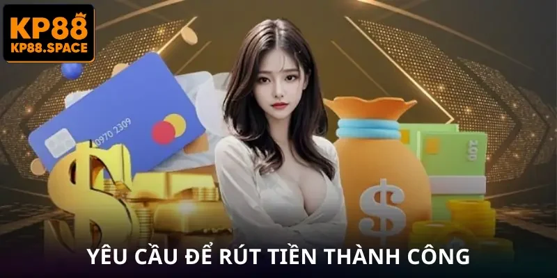 Cách Rút Tiền KP88 - Làm Đúng Bước Là Lợi Nhuận Về Ngay